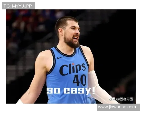 快船与灰熊展开角逐，谁将脱颖而出？