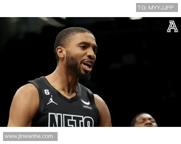 篮网继续保持风度，铁王成为关键人物，助力球队前行